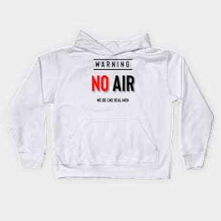 No Air We Die Like Real Men Kids Hoodie